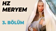 Hz. Meryem 3. Bölüm