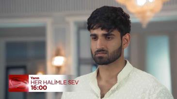 Her Halimle Sev 49. Bölüm Fragmanı | 25 Ağustos Pazar