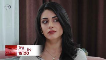 Gelin 199. Bölüm Fragmanı - 8 Mayıs Perşembe