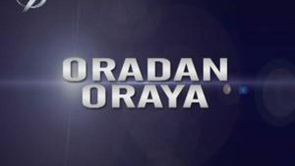 ORADAN ORAYA - NEVŞEHİR