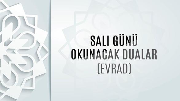 Salı Günü Okunacak Dualar (Evrad)