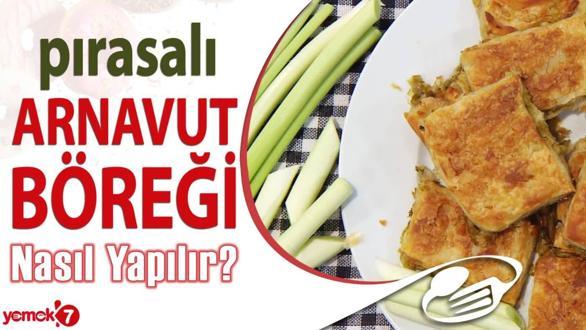Çıtır Çıtır Pırasalı Arnavut Böreği Tarifi