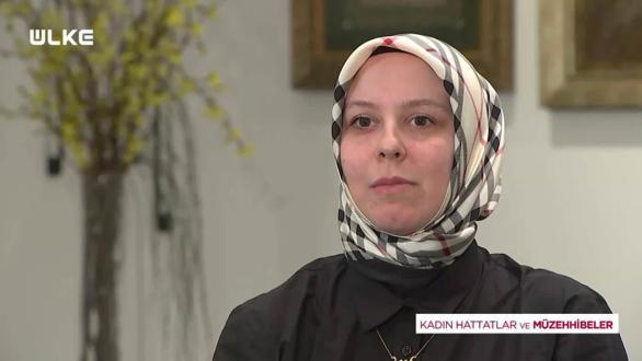 Kadın Hattatlar ve Müzehhibeler - Zeynep Seyhun | 16 Nisan 2021