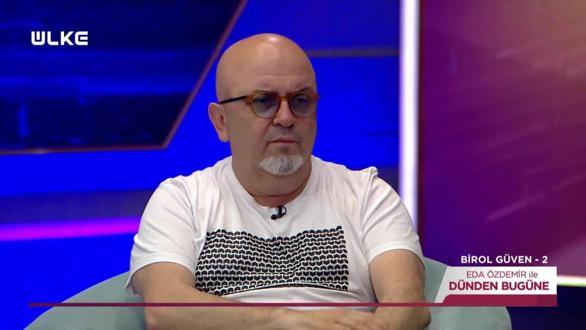 Eda Özdemir ile Dünden Bugüne - Birol Güven-2 | 11 Haziran 2022
