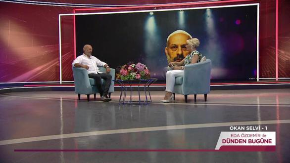 Eda Özdemir ile Dünden Bugüne - Okan Selvi-1 | 17 Eylül 2022
