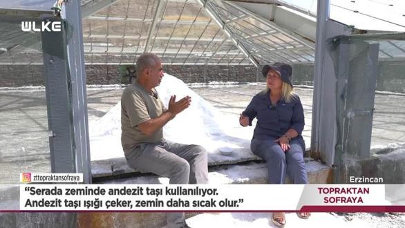 Topraktan Sofraya - Erzincan | 21 Eylül 2025