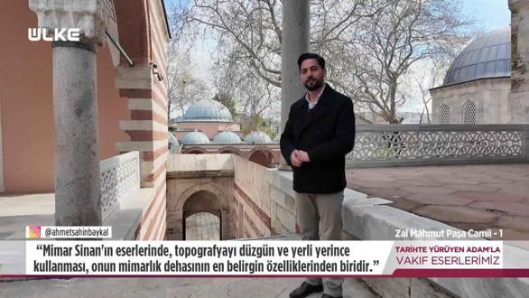 Tarihte Y&uuml;r&uuml;yen Adam - Zal Mahmut Paşa Camii - 1 | 18 Nisan 2026