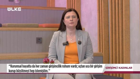 Girişimci Kadınlar - 10 Mayıs 2026
