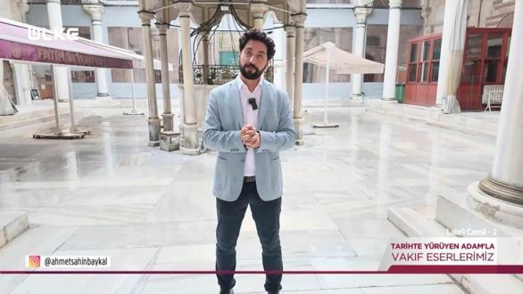 Tarihte Y&uuml;r&uuml;yen Adam - Laleli Camii - 2 | 20  Eyl&uuml;l 2026