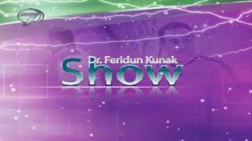 DR.FERİDUN KUNAK SHOW - 13 KASIM