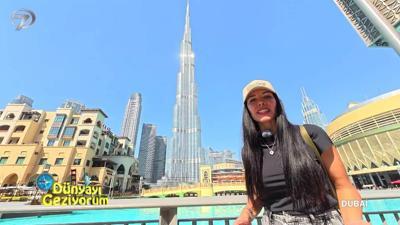 Dünyayı Geziyorum - Dubai - 2 | 15 Haziran 2025