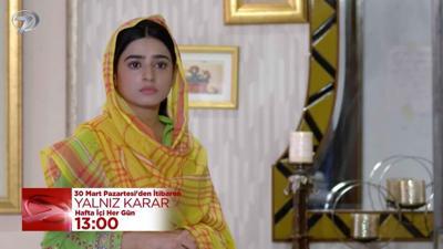 Yalnız Karar, 30 Mart’tan İtibaren Hafta İçi Her Gün Saat 13.00’te Kanal 7’de!
