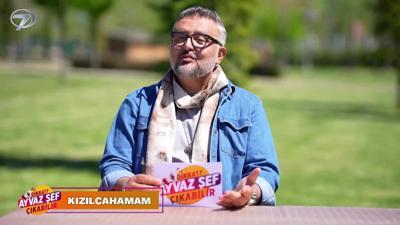 Dikkat Ayvaz Şef Çıkabilir - Kızılcahamam | 21 Mayıs 2026
