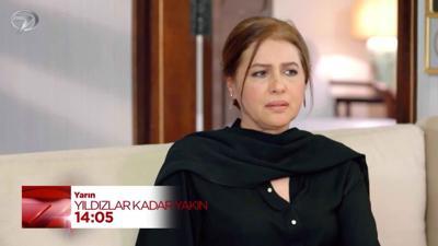 Yıldızlar Kadar Yakın 48. Bölüm Fragmanı - 18 Ağustos 2026