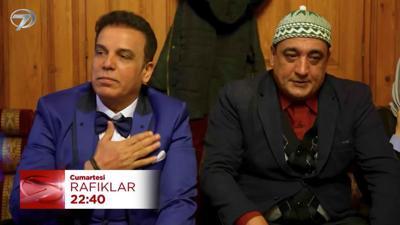 Rafıklar, 29 Ağustos Cumartesi Gününden İtibaren Her Cumartesi 22.40’ta Kanal 7’de...