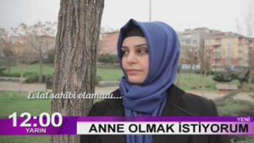 ANNE OLMAK İSTİYORUM - 28 ŞUBAT TANITIM