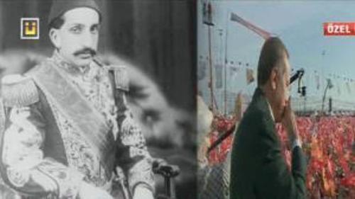 ABDÜLHAMİT İLE ERDOĞAN'IN BENZER YÖNLERİ
