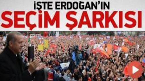 İŞTE ERDOĞAN'IN YENİ SEÇİM ŞARKISI