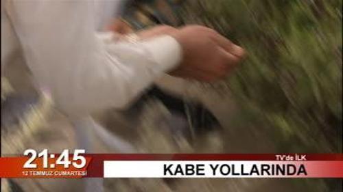 TV FİLMİ 'KABE YOLLARINDA' - TV'DE İLK KEZ