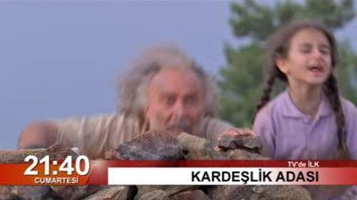 TV FİLMİ 'KARDEŞLİK ADASI' - TV'DE İLK KEZ