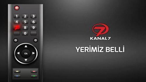 KANAL 7, YERİMİZ BELLİ