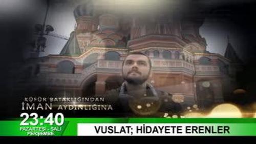KANAL 7 AVRUPA - VUSLAT: HİDAYETE ERENLER - FRAGMAN