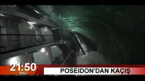 YABANCI SİNEMA 'POSEİDON'DAN KA&Ccedil;IŞ'  - FRAGMAN