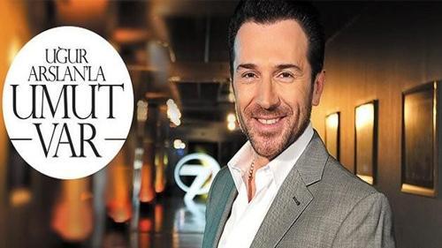 Uğur Arslan'la Umut Var