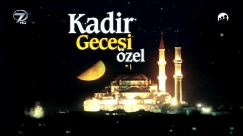 Kadir Gecesi Özel - 10 Haziran 2018