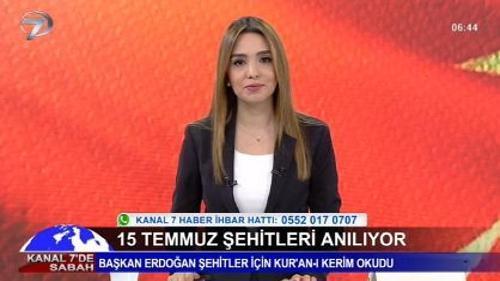 Kanal 7'de Sabah - 16 Temmuz 2018