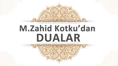 M. Zahid Kotku'dan Dualar