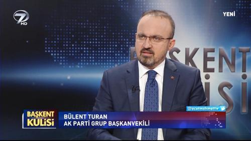 Başkent Kulisi - Bülent Turan - 3 Mart 2019