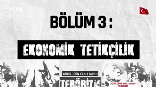 Kötülüğün Kanlı Tarihi: Terörizm - 29 Mart 2019 | 3. Bölüm