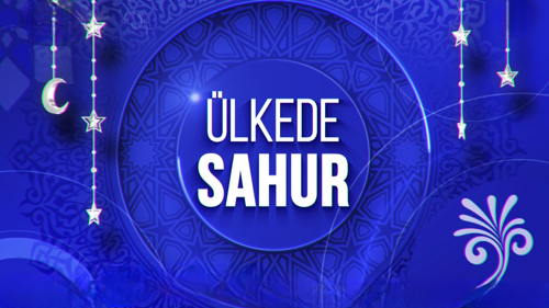 &Uuml;lkede Sahur