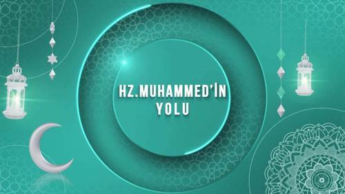 Hz. Muhammed'in Yolu