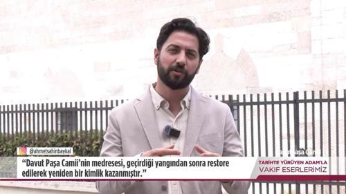 Tarihte Y&uuml;r&uuml;yen Adam - Davutpaşa Camii - 1 | 23 Mayıs 2026