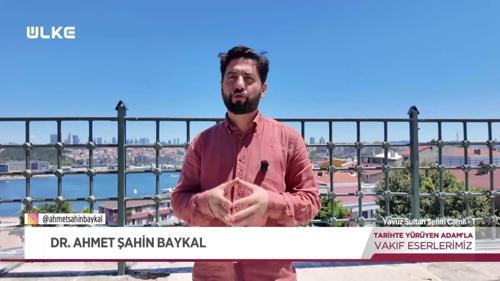 Tarihte Y&uuml;r&uuml;yen Adam - Yavuz Sultan Selim Camii - 1 | 2 Ağustos 2026