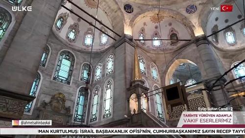 Tarihte Y&uuml;r&uuml;yen Adam - Ey&uuml;p Sultan Camii - 2 | 22 Ağustos 2026