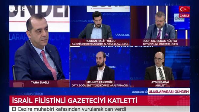 Uluslararası Gündem - Furkan Halit Yolcu | Burak Küntay | Mehmet Rakipoğlu | Aydın Babai | 11 Mayıs 2022