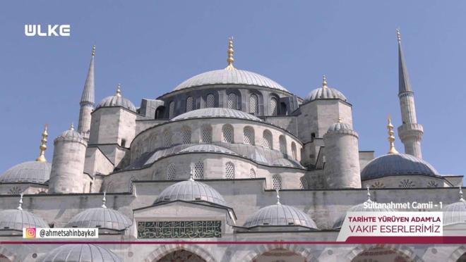 Tarihte Yürüyen Adam - Sultanahmet Camii - 1 | 9 Ağustos 2025