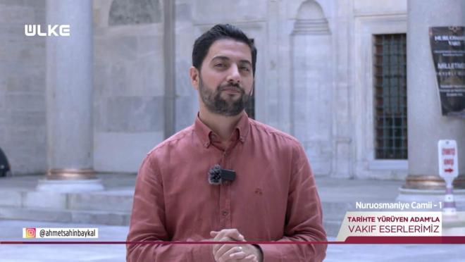 Tarihte Y&uuml;r&uuml;yen Adam - Nuruosmaniye Camii - 1 | 25 Ekim 2025