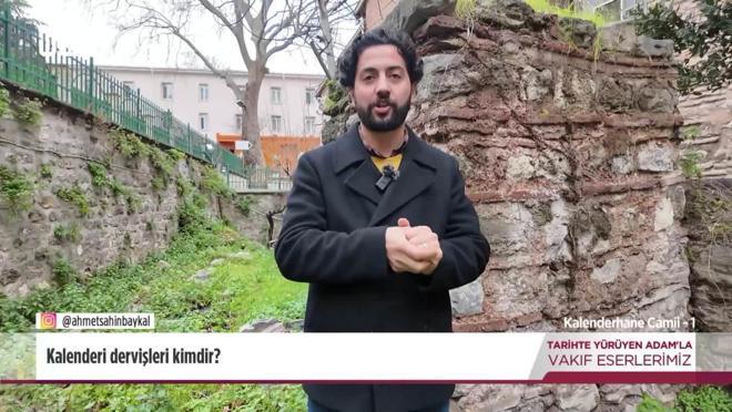 Tarihte Y&uuml;r&uuml;yen Adam - Kalenderhane Camii - 1 | 21 Şubat 2026
