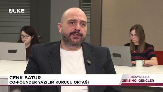  İş D&uuml;nyasında Girişimci Gen&ccedil;ler - Cenk Batur | 7 Haziran 2026